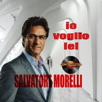 IO VOGLIO LEI by Salvatore Morelli