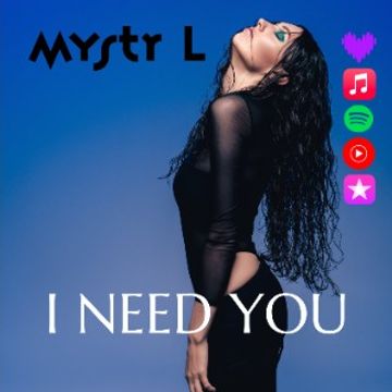 MYSTR L-I need you.wav by Mystr L