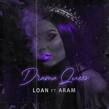 Dramaqueen.mp3 by Aram ft Loan