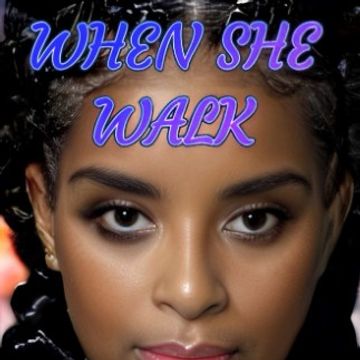WHEN SHE WALK EXSPL by RODNEY BANKS