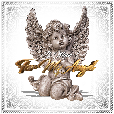 B. Music - For My Angel