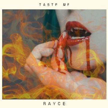 Taste Me by Rayce