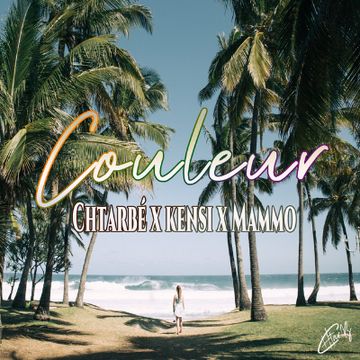 CMK - Couleur ( Chtarbé x Kensi x Mammo ) by Chtarbé Off