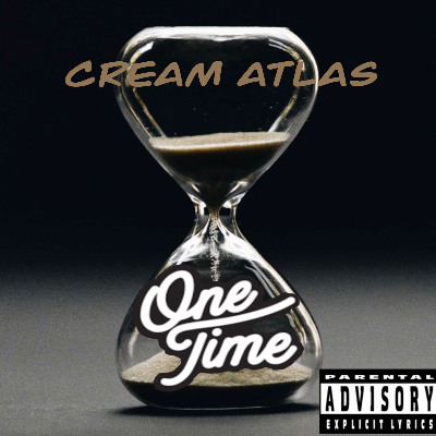 One Time (Ready).mp3 by Cream Atlas