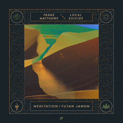 Meditation (Original Mix) by Franz Matthews & Local Suicide