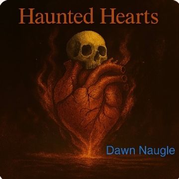 Haunted hearts  by dawn