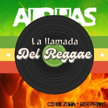 LA LLAMADA DEL REGGAE CHELI ZETA PRO - POLA - ALPHAS 470 by ALPHAS 470