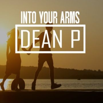 Into Your Arms by Dean P