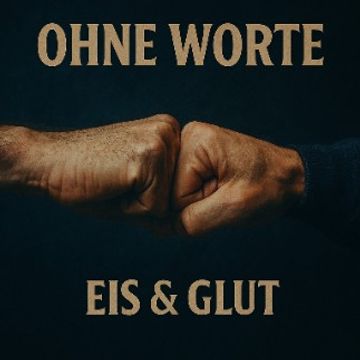 Ohne ein Wort by Eis und Glut