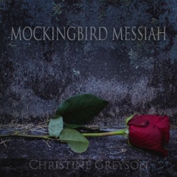 Mockingbird Messiah by Christine Greyson