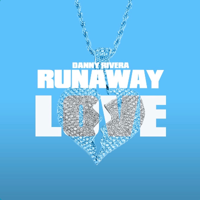 Danny Rivera - Runaway Love