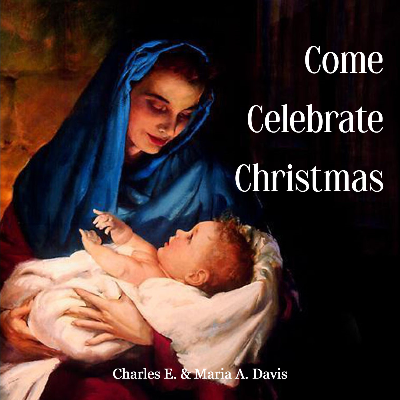 Come Celebrate Christmas by Bradley & Jammie Hampton (Soundstage)
