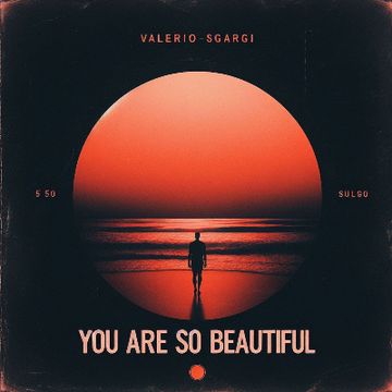 You Are So Beautiful by Valerio Sgargi