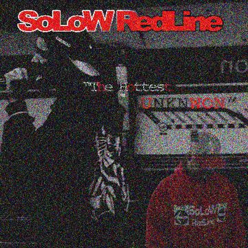 The Hottest Unkown  - Solow Redline by SMEL
