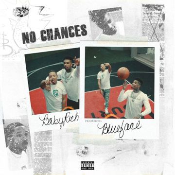 No Chances Remix (ft. Blueface) by Baby Rich ft. Blueface