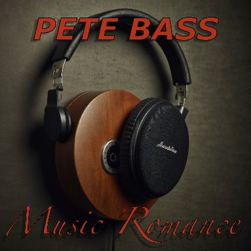 Music Romance by PETE BASS