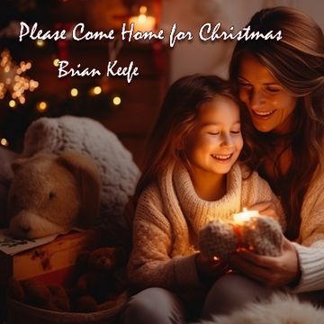 Please Come Home for Christmas by Brian Falor