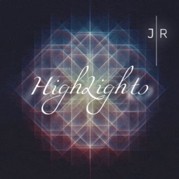 JR - HIGHLIGHTS by Jöta R (JR)