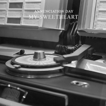 My Sweetheart.wav by Annunciation Day
