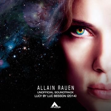 0010 - Allain Rauen - Lucy (Unofficial Soundtrack).mp3 by ALLAIN RAUEN