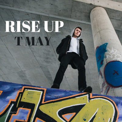 Stay Strong (2nd track on the RISE UP Album) by T MAY