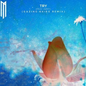 Try (Gazing Skies Remix) by Mitis