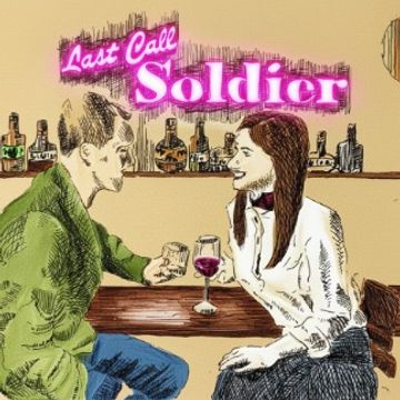 Last Call Soldier by Ned and Sam Morse