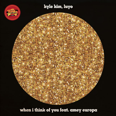 Kyle Kim, Luyo - When I Think Of You (Radio Mix)