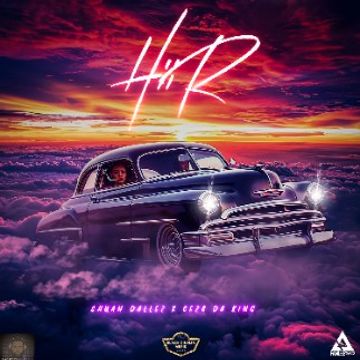 HiiR by Shuan Dallez × Ceza Da King