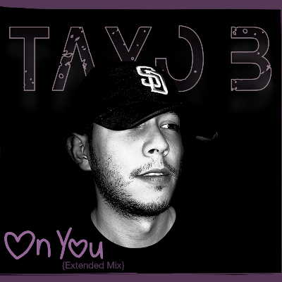 On You (Extended Mix) - Tayo B .wav by Tayo B