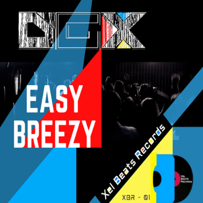 D.G.X. - Easy Breezy [Xel Beats Records].wav by D.G.X.