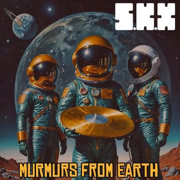 Murmurs From Earth (Mixing & Mastering) by S.K.X. Funkanauts