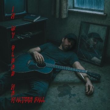 In My Blood Now by Walters Fall