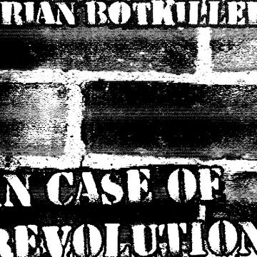 IN CASE OF REVOLUTION (Ft. Jon Fugler, Corrupt Frame and LithoChasm) by brian botkiller