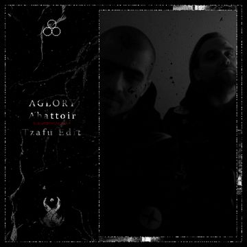 AGLORY - Abattoir (Tzafu Edit) by Tzafu