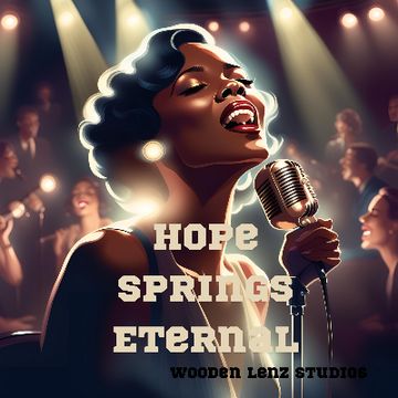 Hope Springs Eternal.wav by Wooden Lenz Studios