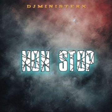 DJMINISTERX NON STOP by DJMINISTERX