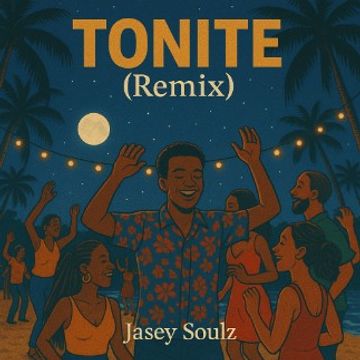 Tonite Remix by Jasey Soulz