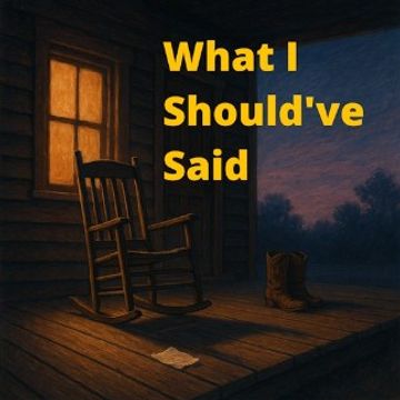 What I Should've Said by Ronald Hudkins