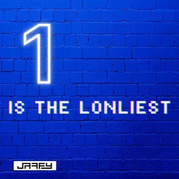1 Is The Lonliest by Jaffy
