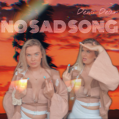 No Sad Song by Demi Dean