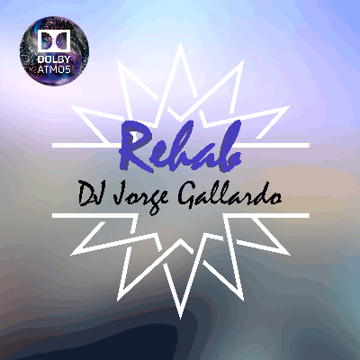 Rehab - Dolby Atmos 48Khz 24 Bits.wav by DJ Jorge Gallardo