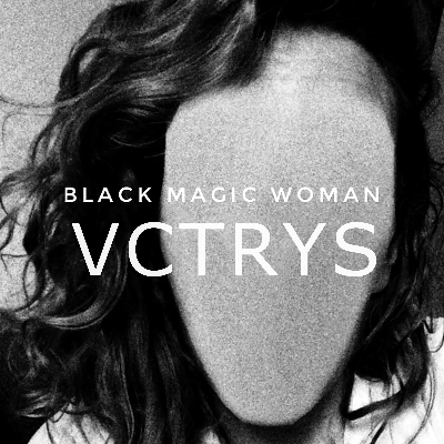 Black Magic Woman - VCTRYS by Finished - Tracked, Mixed, Mastered