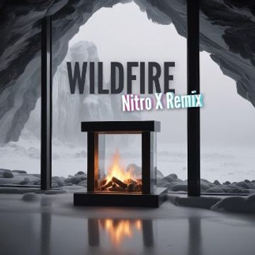 Wildfire (Nitro X Remix) by Vivid Era, Nitro X