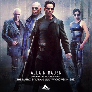 0002 - Allain Rauen - The Matrix (Unofficial Soundtrack).mp3 by ALLAIN RAUEN