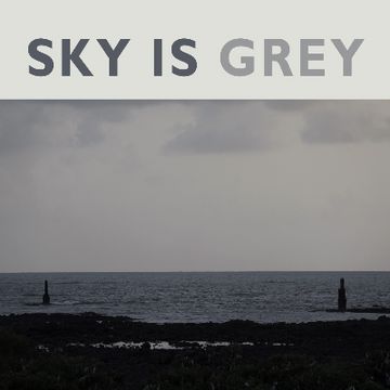 Sky Is Grey by Ryan Dsouza