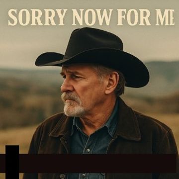 Sorry Now for Me by Ronald Hudkins