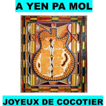 Extraits album A YEN PA MOL by Joyeux de Cocotier