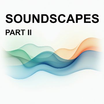 Soundscapes - Part II.mp3 by Tim Sinaeve