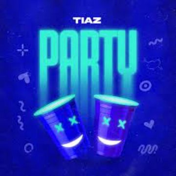 PARTY by Tiaz Odia